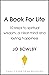 A Book For Life: 10 steps t...