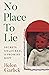No Place to Lie: Secrets Un...