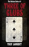 The Three of Clubs: The Solitaire Series #7