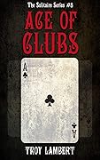 The Ace of Clubs: The Solitaire Series #8