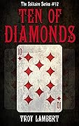 The Ten of Diamonds : The Solitaire Series #12