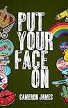 Put Your Face On