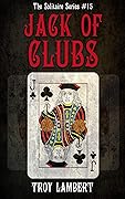The Jack of Clubs: Solitaire Series #15