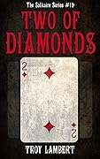 The Two of Diamonds: The Solitaire Series #19
