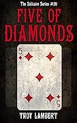 The Five of Diamonds: The Solitaire Series #20