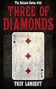 The Three of Diamonds: Solitaire Series #23