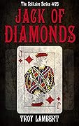 The Jack of Diamonds: The Solitaire Series #28T