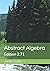 Abstract Algebra: Edition 2.71