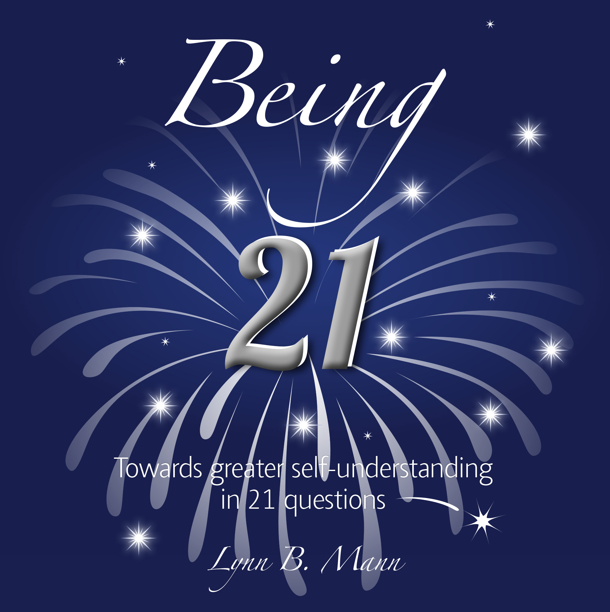 Being 21: Towards greater self-understanding in 21 questions