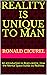 Reality is Unique to Man by Ronald Cicurel