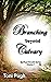 Branching Beyond Calvary by Toni Pugh