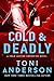 Cold & Deadly (Cold Justice The Negotiators #1) by Toni Anderson