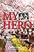 My Hero: A love letter to m...