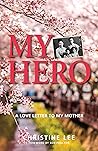 My Hero: A love letter to my mother