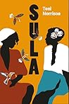 Sula by Toni Morrison Sula by Toni Morrison