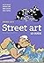 Street art: Le guide