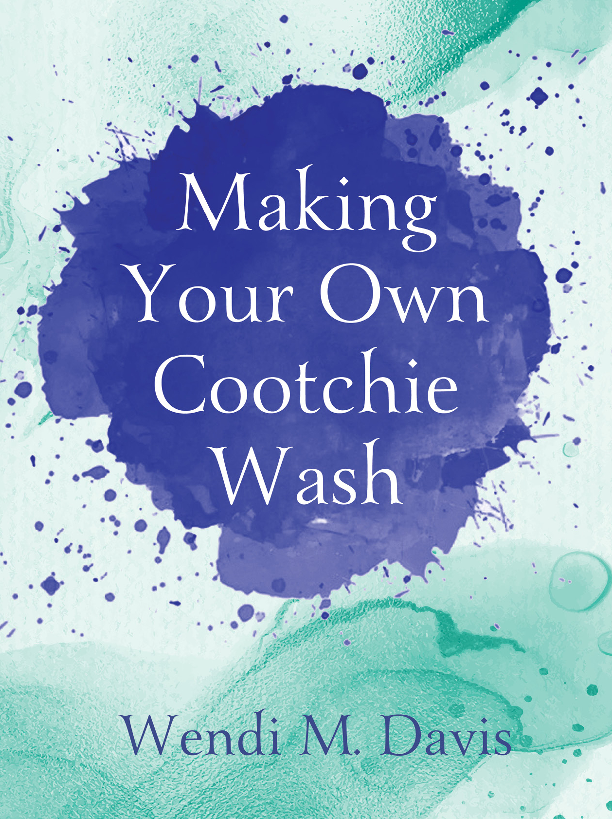 Making Your Own Cootchie Wash: RECIPE NOTEBOOK