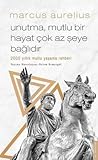 Unutma Mutlu Bir Hayat Çok Az Şeye Bağlıdır