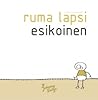 Ruma lapsi: Esikoinen (Ruma lapsi, #1)