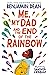 Me, My Dad and the End of the Rainbow