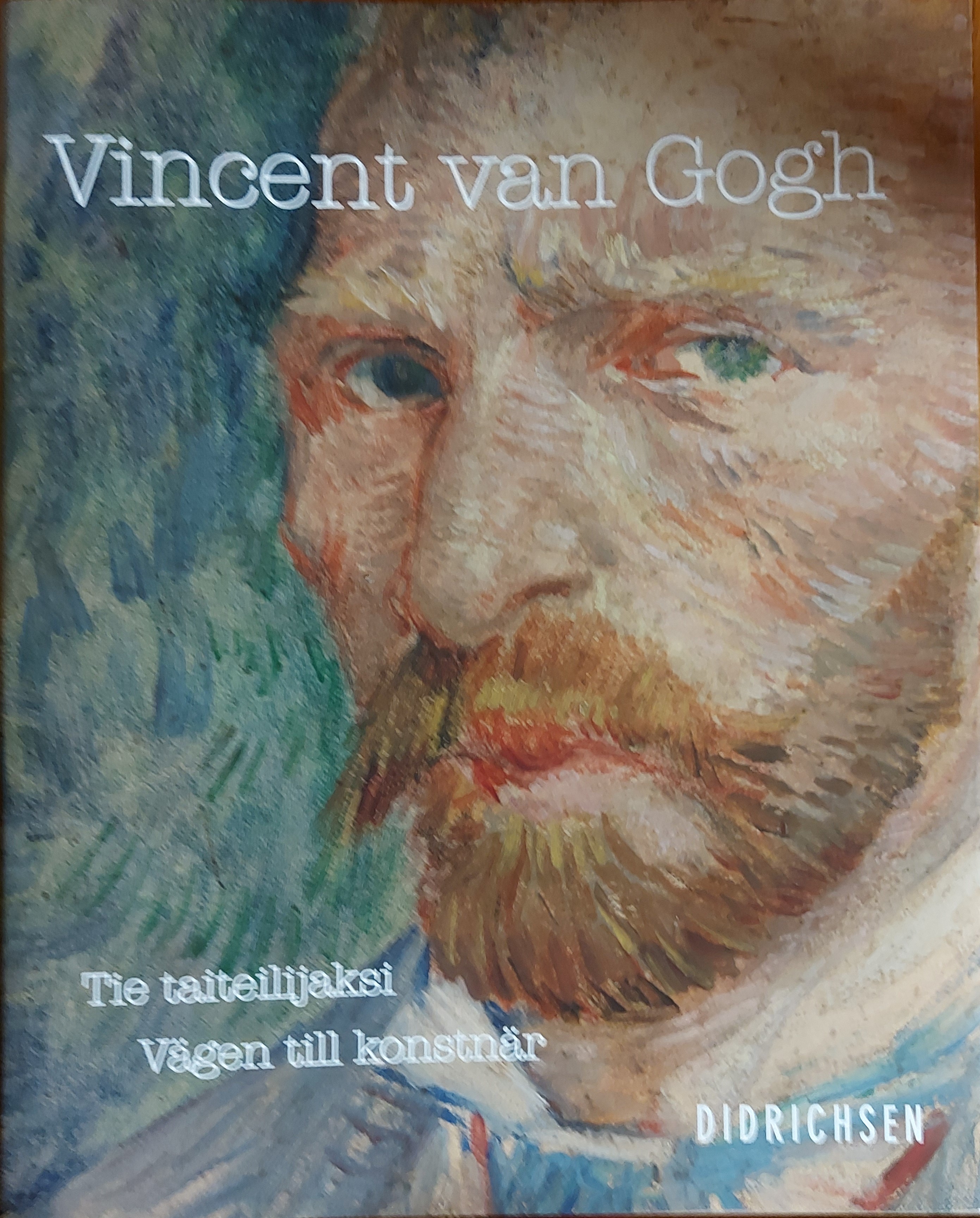 Vincent van Gogh Tie taiteilijaksi (Hardcover)