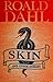 Skin and Other Stories by Roald Dahl