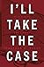 I'll Take The Case by Jonathan Plaut