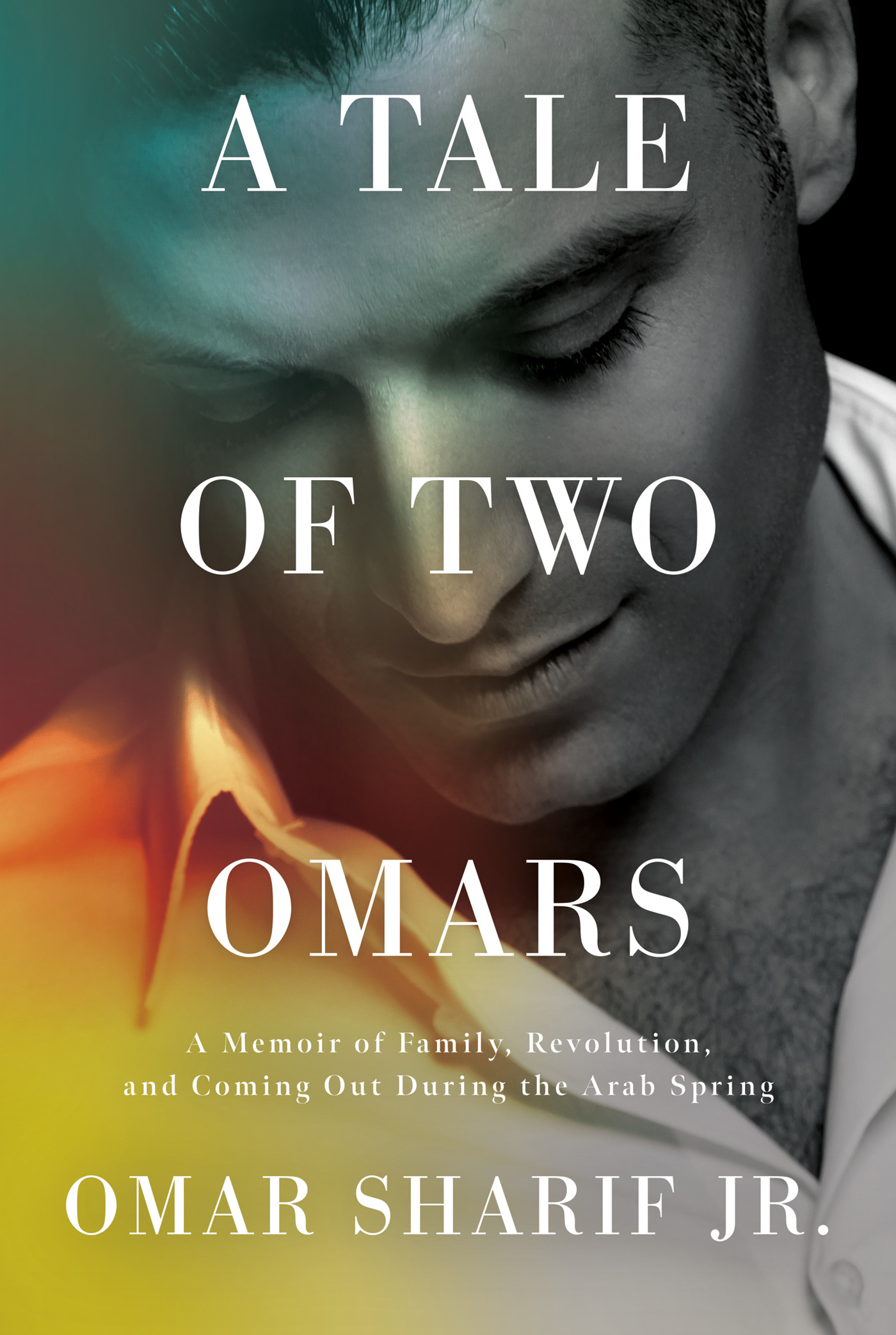 A Tale of Two Omars:  A Memoir of Family, Revolution, and Coming Out During the Arab Spring (Hardcover)