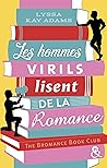 Les hommes virils lisent de la romance by Lyssa Kay Adams
