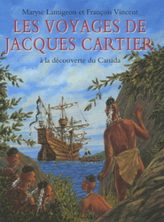 Les voyages de Jacques Cartier : à la découverte du Canada (Hardcover)