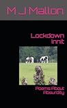 Lockdown Innit by M.J. Mallon