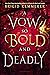 A Vow So Bold and Deadly (Cursebreakers #3)