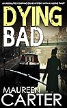 Dying Bad