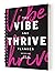 The Vibe and Thrive Planner by Judi Holler