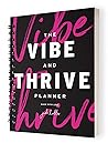 The Vibe and Thrive Planner (Pink Edition)