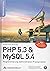 PHP 5.3 & MySQL 5.4 Programmierung, Administration, Praxisprojekte