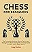 Chess for Beginners by Craig Medina