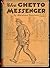 The Ghetto Messenger: Sixty Tales Of A Unique Seventy Year Old Telegraph Messenger "Boy"