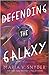 Defending the Galaxy