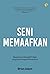 Seni Memaafkan