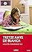 Tretze anys de Blanca by Agustín Fernández Paz