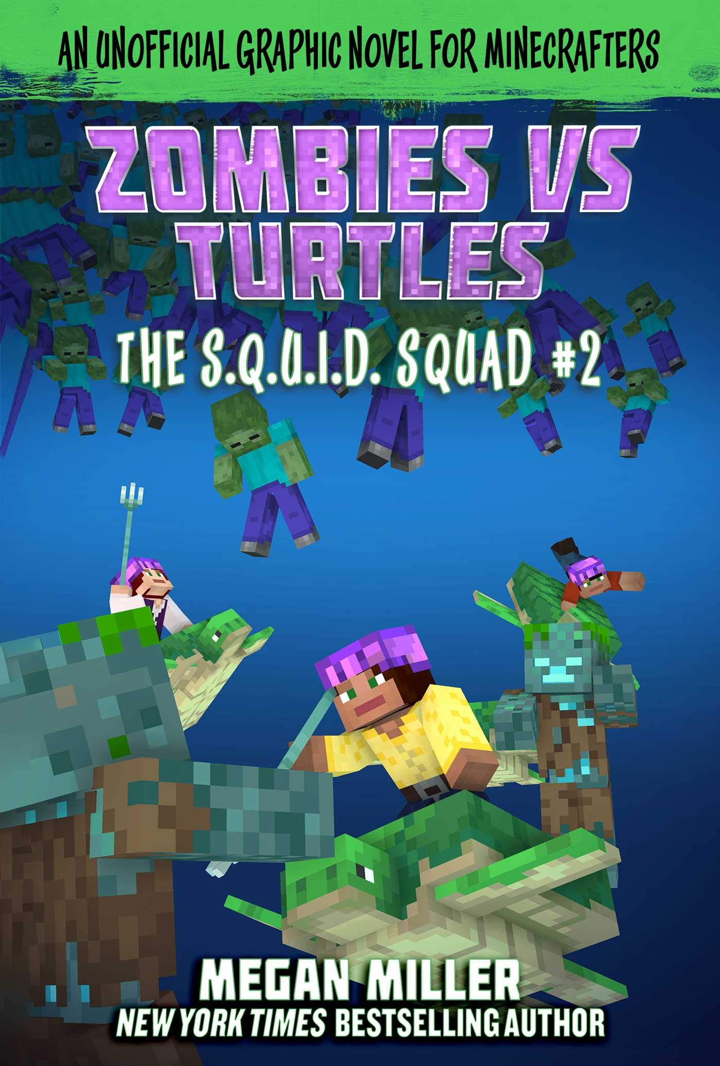 Zombies vs. Turtles: An Unofficial Graphic Novel for Minecrafters (The S.Q.U.I.D. Squad Book 2)