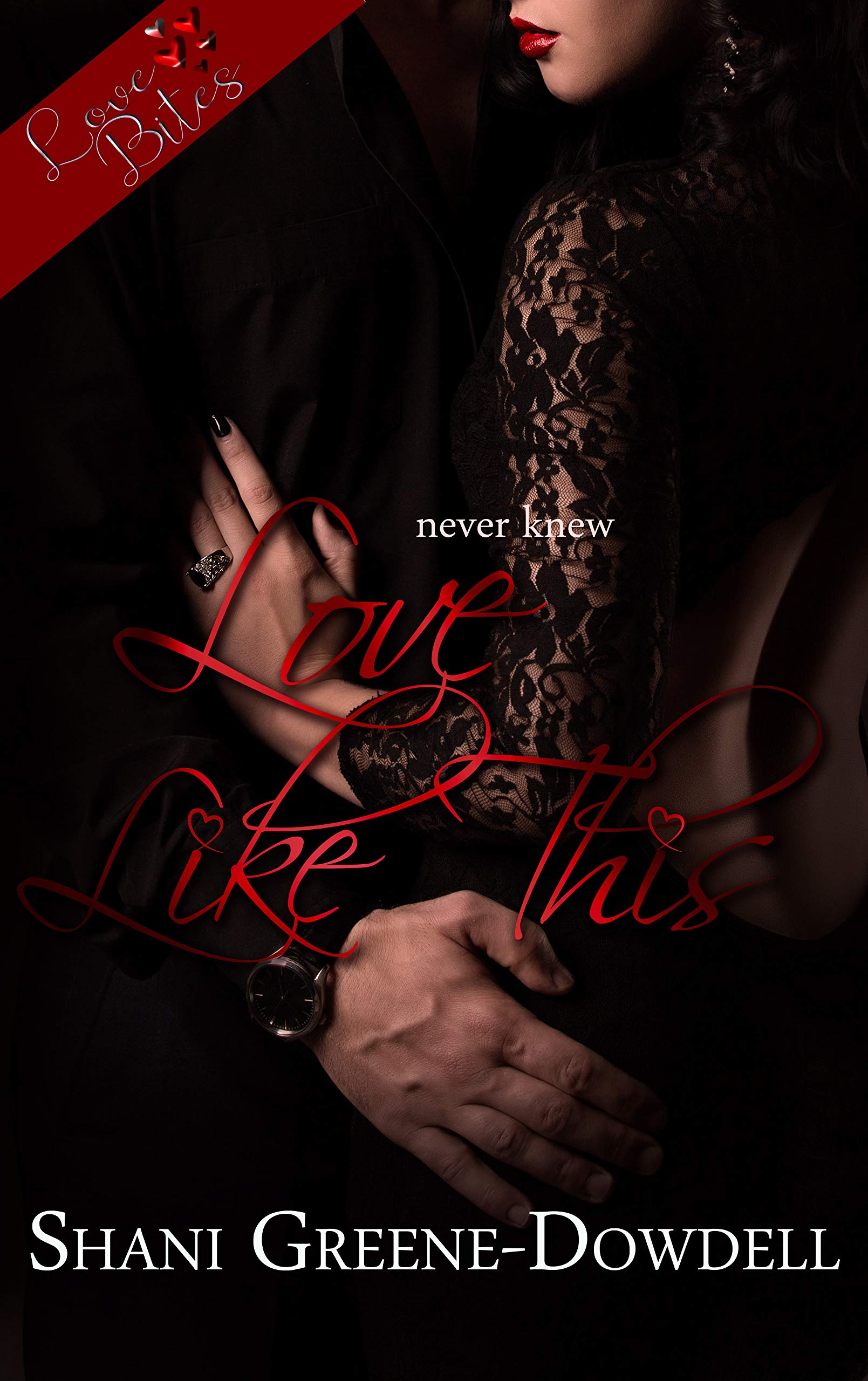Never Knew Love Like This (Love Bites #2)