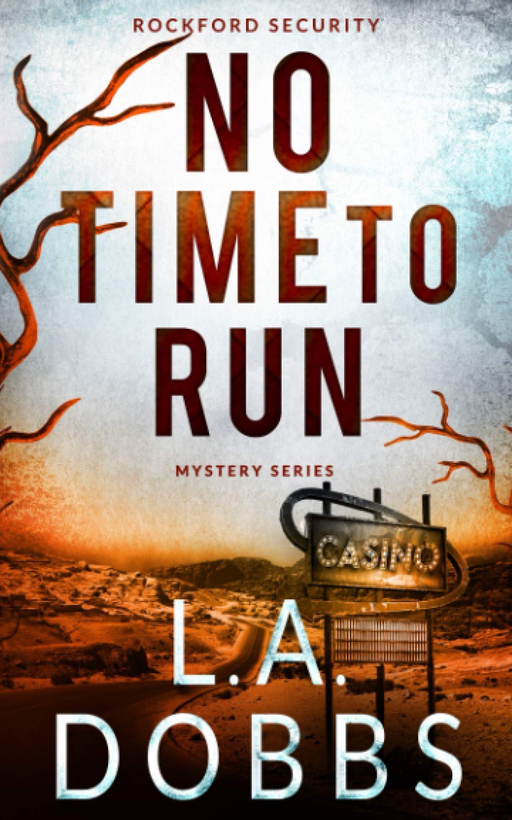 No Time To Run (Rockford Security Mystery Series)