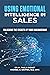 USING EMOTIONAL INTELLIGENCE IN SALES by M. Paula Daoust