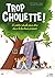 Trop chouette ! 15 petits r...