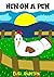 Hen on a Pen – An Early Reader Story Book for Toddlers, Presc... by Elisa Anderson