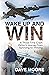 Wake Up and Win: A Three-Time Crash Victim's Journey from Surviving to Thriving