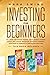 Investing for Beginners: Th...