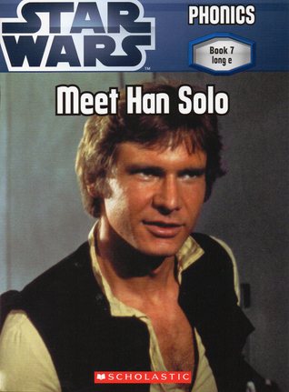 Star Wars: Meet Han Solo (PHONICS Book 7 long e)